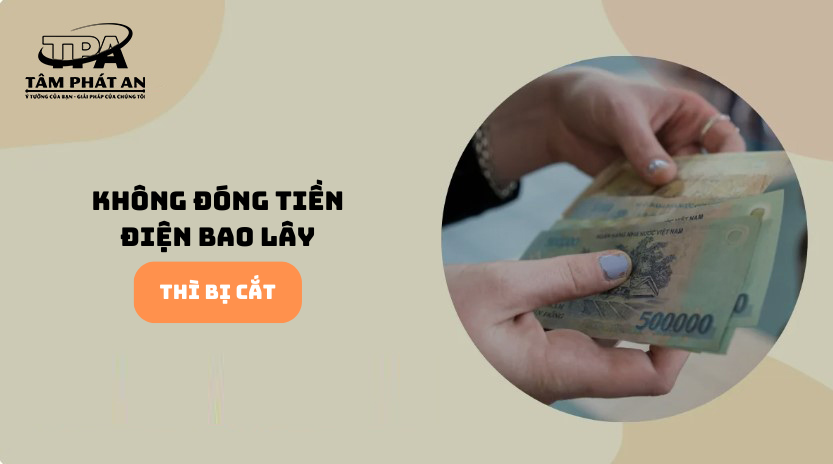 Không đóng tiền điện bao lâu thì bị cắt?