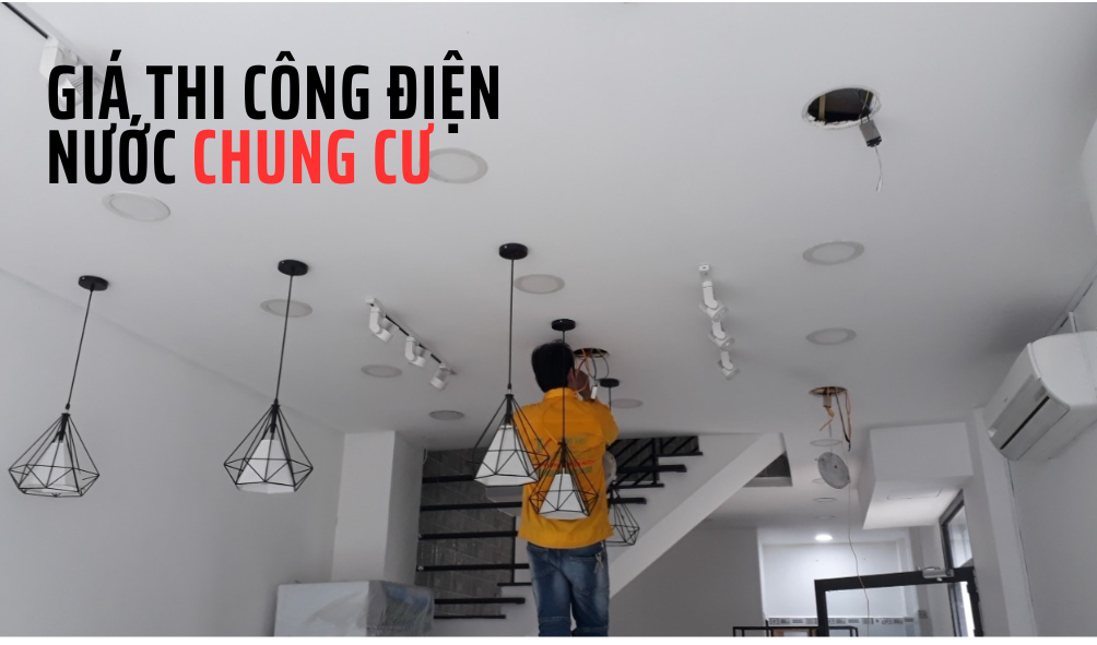 Đơn giá thi công điện nước chung cư trọn gói cập nhật 2024