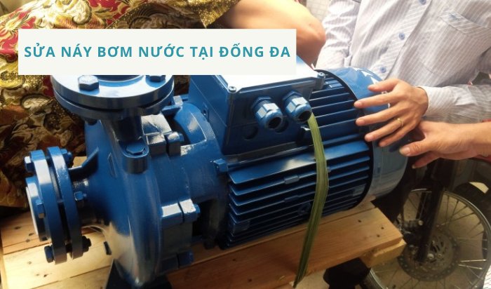 Sửa chữa máy bơm ĐỐng Đa