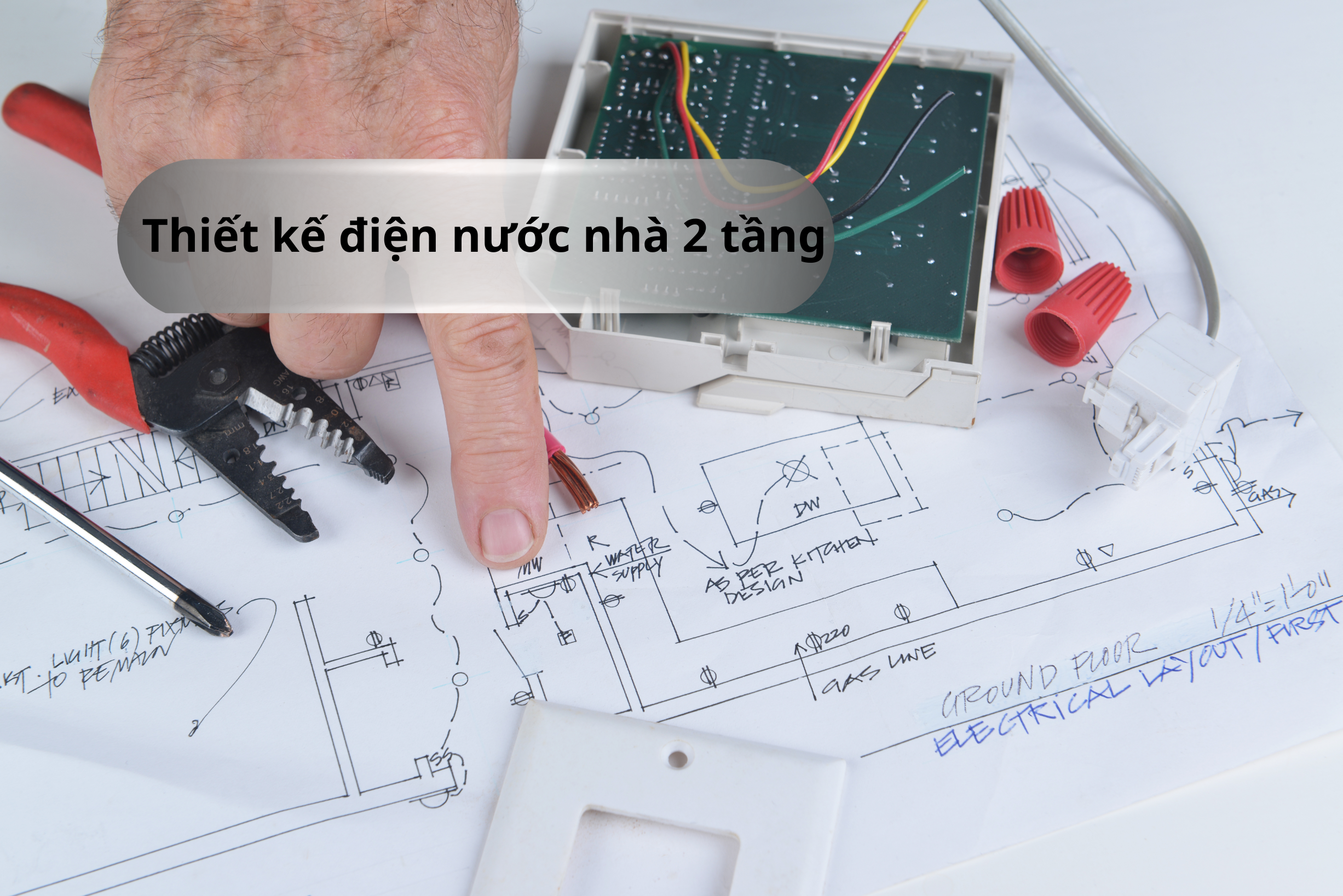 Hướng dẫn cách thiết kế điện nước nhà 2 tầng